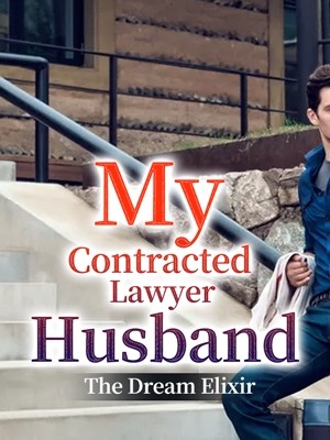 My Contracted Lawyer Husband,The Dream Elixir