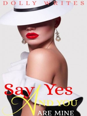 Say Yes And You Are Mine,Dolly writes