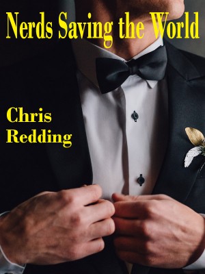 Nerds Saving the World,Chris Redding
