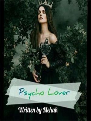 Psycho Lover,Mehak