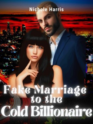 Fake Marriage to the Cold Billionaire,Nichole Harris