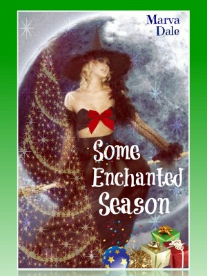 Some Enchanted Season,Marva Dale