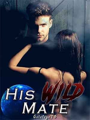 His Wild Mate,GalateyaTS