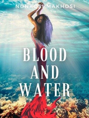 Blood and Water