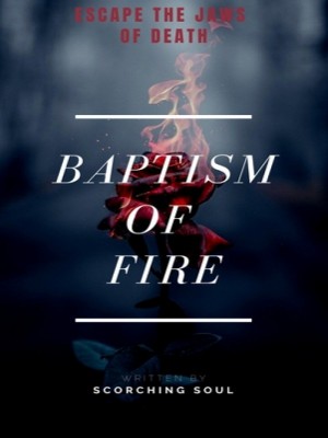 Baptism Of Fire,Scorching Soul