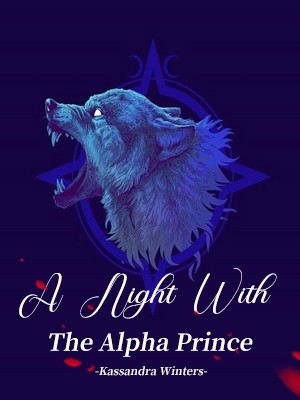 A Night With The Alpha Prince,Kassandra Winters