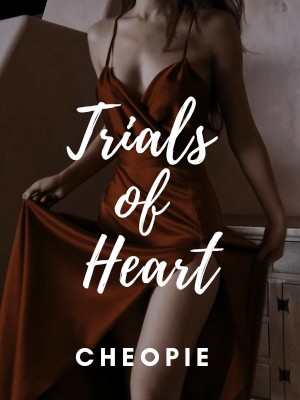 Trials Of Heart,Cheopie