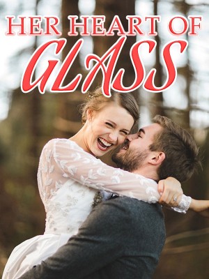 HER HEART OF GLASS,Angelicstories