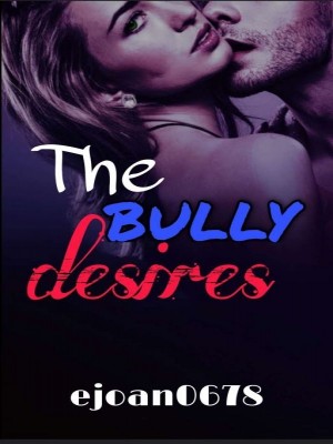 The Bully Desires,Ejoan0678