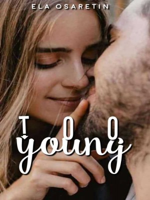 Too Young,Ela Osaretin