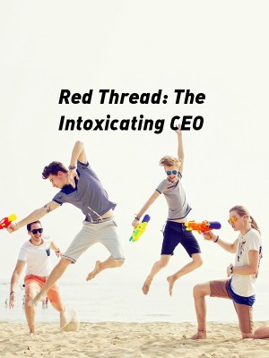 Red Thread: The Intoxicating CEO,Eleinad Aloirra
