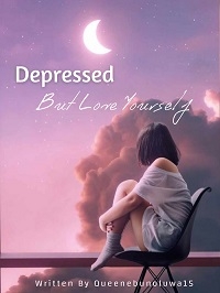Depressed  ( Love Yourself )