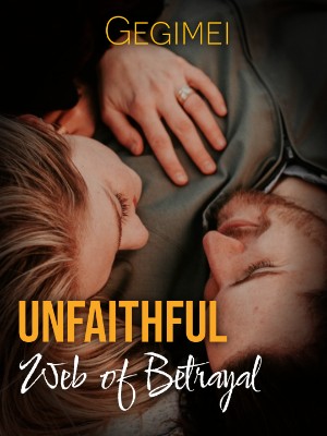 Unfaithful: Web of Betrayal,Gegimei