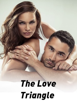 The Love Triangle,Shawtea