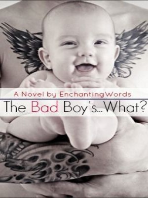 The Bad Boy's...What?,EnchantingWords