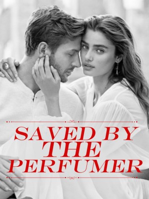 Saved by the Perfumer