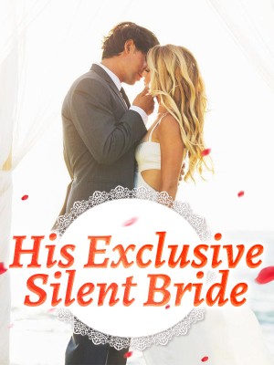 His Exclusive Silent Bride