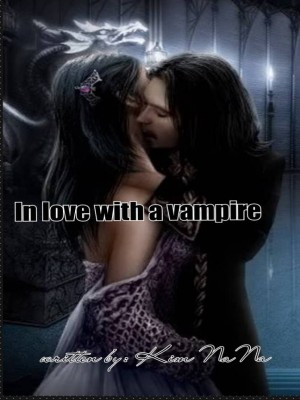 IN LOVE WITH A VAMPIRE,Authoress Kim NaNa