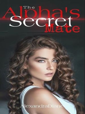 The Secret of Alpha's Mate,AlexandraDiane