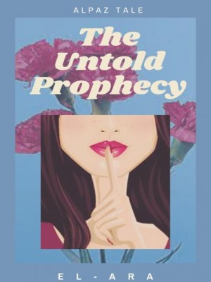 The Untold Prophecy,El Ara