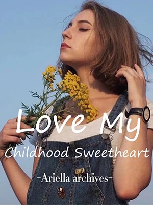 Love My Childhood Sweetheart,Ariella archives