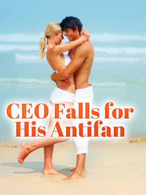 CEO Falls for His Antifan,