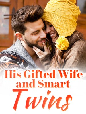 His Gifted Wife and Smart Twins,