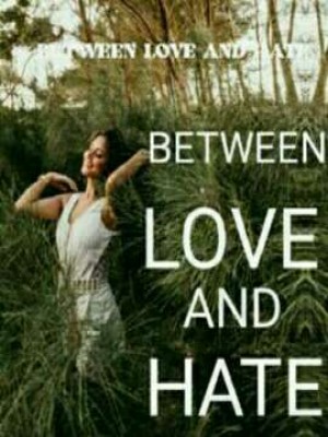 Between Love And Hate,Xil mutati