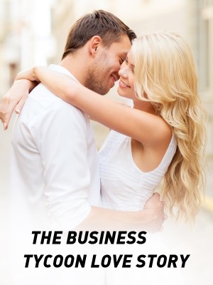 THE BUSINESS TYCOON LOVE STORY,Missmittal