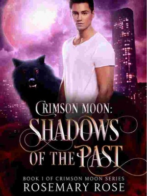 Crimson Moon: Shadows Of The Past,Rosemary_Rose