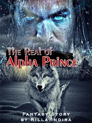 THE REAL OF ALPHA PRINCE,Rilla Indira
