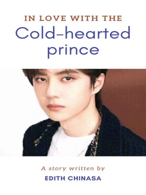 IN LOVE WITH THE COLD-HEARTED PRINCE,Edith Chinasa