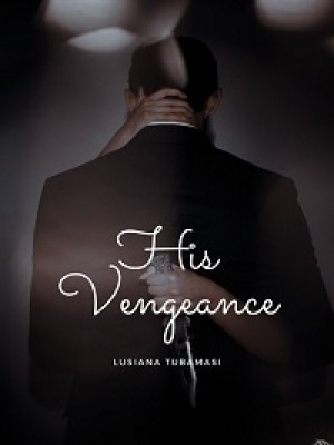 HIS VENGEANCE,TheAngel_InRed
