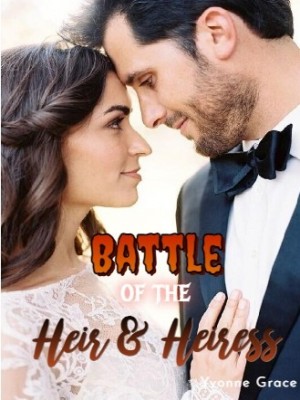 Battle Of The Heir And Heiress,Yvonne Grace