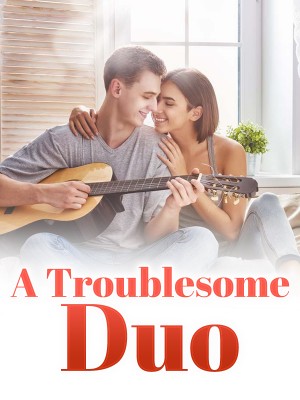A Troublesome Duo,istolethecookiez