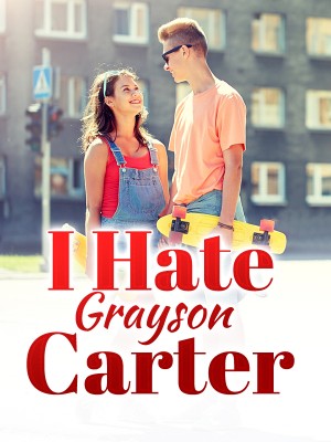 I Hate Grayson Carter,istolethecookiez