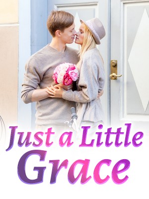 Just a Little Grace,istolethecookiez
