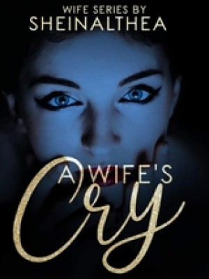 A Wife's Cry,Shein Althea