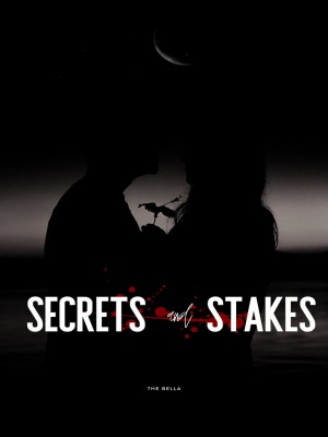 Secrets And Stakes,The Bella