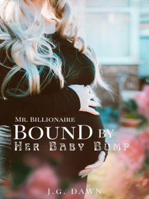 Mr. Billionaire Bound By My Baby Bump,JYOTI GUPTA