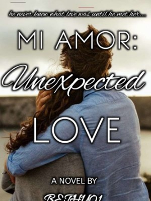 Mi Amor: Unexpected love,Bethy01