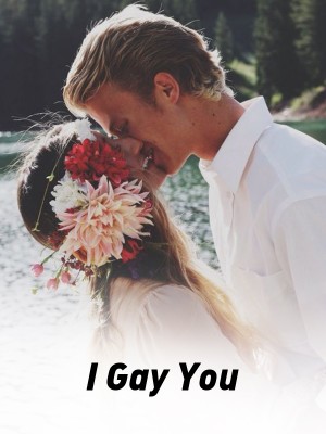 I Gay You