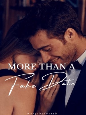 More Than a Fake Date,marythefourth