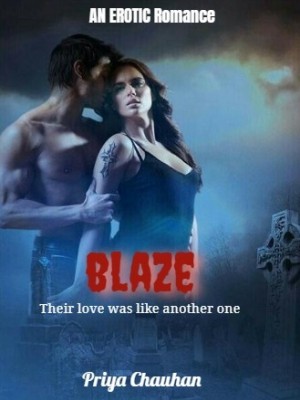 Blaze,Priya Chauhan