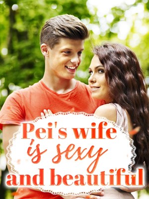Pei's wife is sexy and beautiful