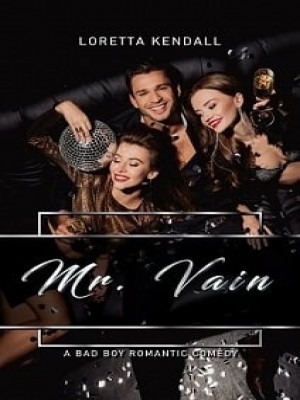 Mr. Vain,Loretta Kendall