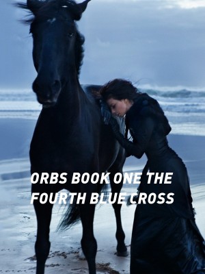 ORBS BOOK ONE THE FOURTH BLUE CROSS,Cerbear