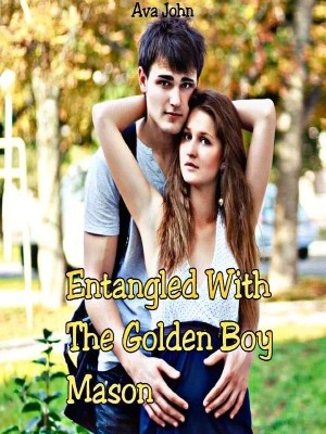 Entangled With The Golden Boy Mason,Ava John