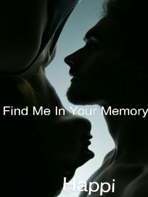 Find Me In Your Memory,Happi