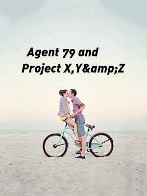 Agent 79 and Project X,Y&Z,binxieleee